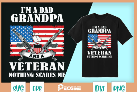 A Dad, Grandpa & Veteran Graphics for T-Shirt Designs