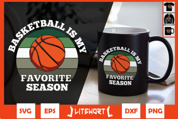 Basketball is My Favorite Season Graphics for Crafts & Merchandise