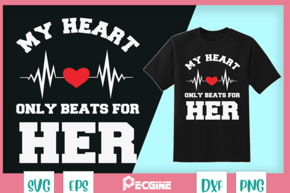 My Heart Only Beats for Her Couples Graphics for Digital Publishing