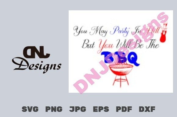 Party in Hell and Be the BBQ Embroidery Cut File
