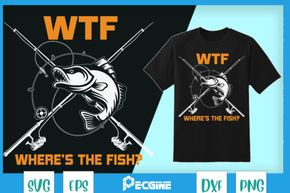 WTF Where's the Fish: A Funny Graphic for T-Shirts & Crafting